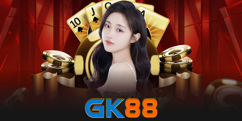 Game bài Gk88 | Điểm đến hoàn hảo cho tín đồ game bài Gk88